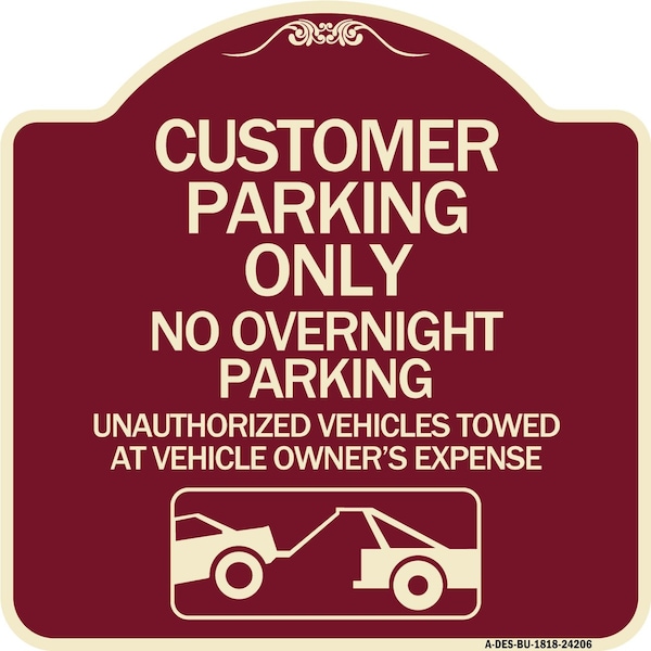 Customer Parking Only No Overnight Parking Unauthorized Vehicles Towed at Owner Expen, BU-1818-24206